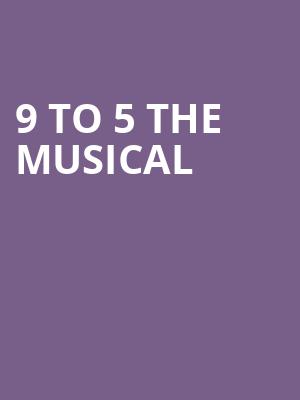 9 to 5 the Musical at Savoy Theatre